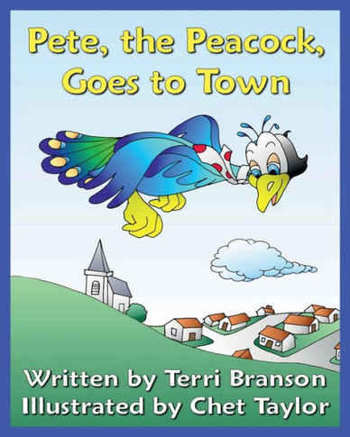Pete, The Peacock, Goes To Town