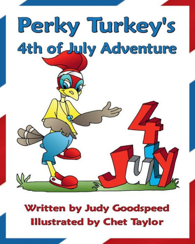 Perky Turkey'S 4Th Of July Adventure