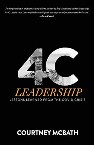 4C Leadership : Lessons Learned from the COVID Crisis