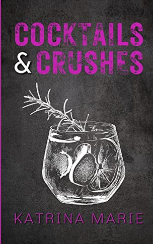 Cocktails & Crushes: Alternate Cover