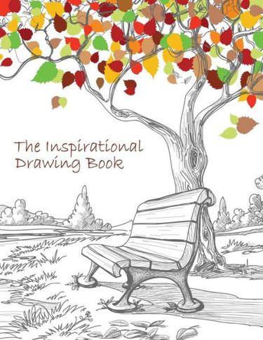 The Inspirational Drawing Book: A 200-page Drawing Book With Inspirational Quotes by Famous Artists