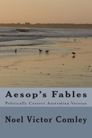 Aesop's Fables: Politically Correct Australian Version