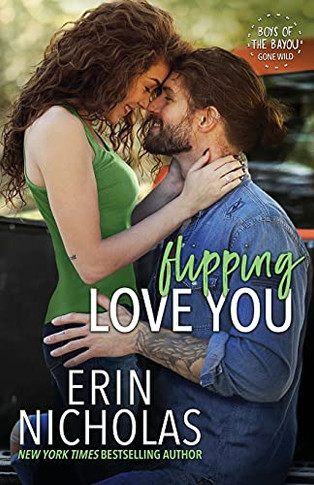 Flipping Love You (Boys Of The Bayou Gone Wild)