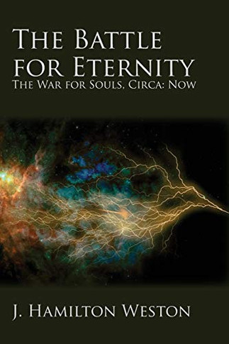 The Battle for Eternity: The War for Souls, Circa: Now