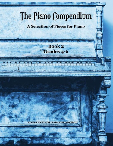 The Piano Compendium 2 : A Selection Of Pieces For Piano - Book 2 Grades 4-6