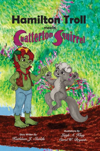 Hamilton Troll meets Chatterton Squirrel (Hamilton Troll Adventures)