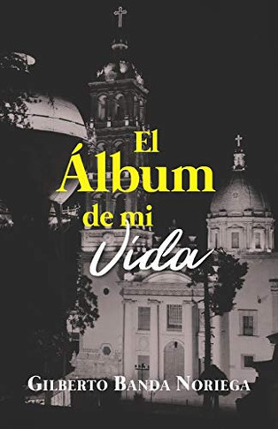 El Álbum de Mi Vida (Spanish Edition)