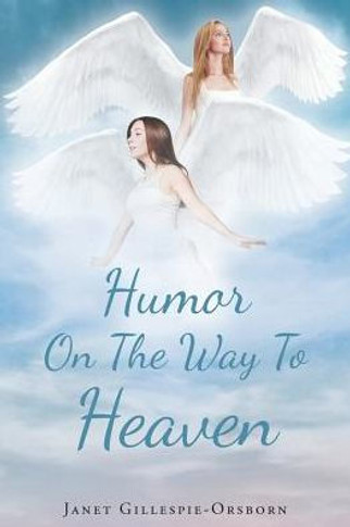 Humor On The Way To Heaven