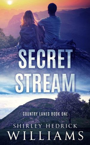 Secret Stream: A Tense, Page-Turning Christian Mystery And Sweet Romance