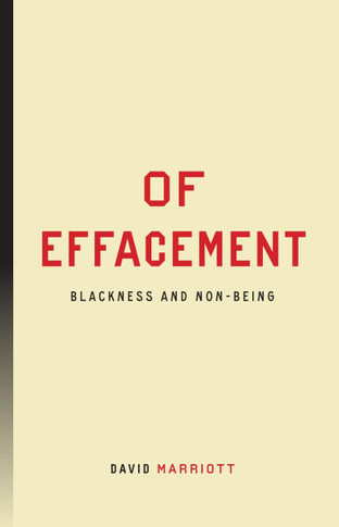 Of Effacement: Blackness and Non-Being : 9781503637252