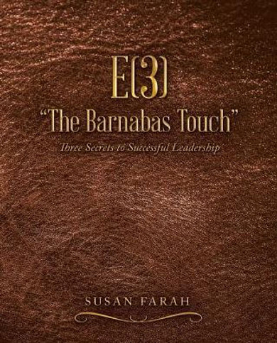 E(3) ""The Barnabas Touch"": Three Secrets to Successful Leadership