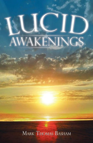 Lucid Awakenings : 9781504326261