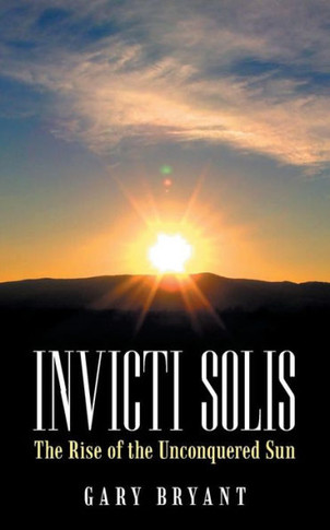 Invicti Solis: The Rise of the Unconquered Sun