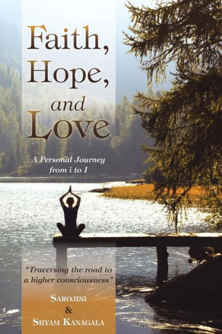 Faith, Hope, and Love: A Personal Journey from i to I : 9781504334075