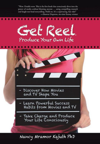Get Reel: Produce Your Own Life : 9781504335676