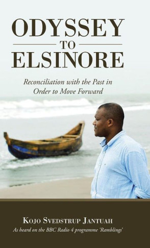 Odyssey to Elsinore: Reconciliation with the Past in Order to Move Forward : 9781504336895