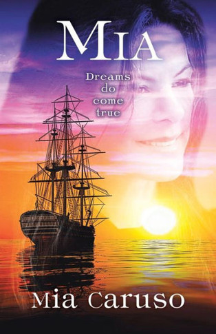 Mia: Dreams Do Come True : 9781504337236