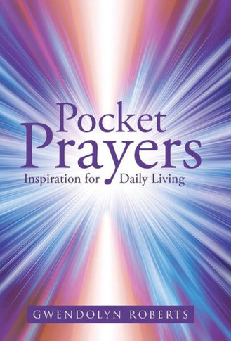 Pocket Prayers: Inspiration for Daily Living : 9781504338400