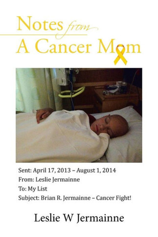 Notes From A Cancer Mom : 9781504338523
