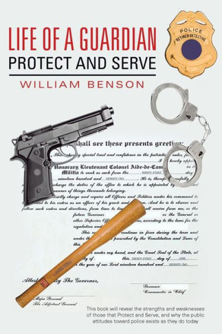 Life of a Guardian: Protect and Serve : 9781504341790