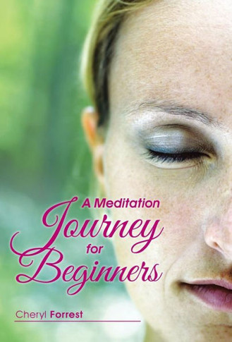 A Meditation Journey for Beginners : 9781504343220