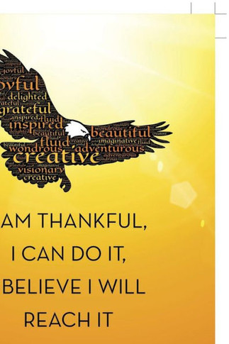 I Am Thankful, I Can Do It, I Believe I Will Reach It : 9781504343312