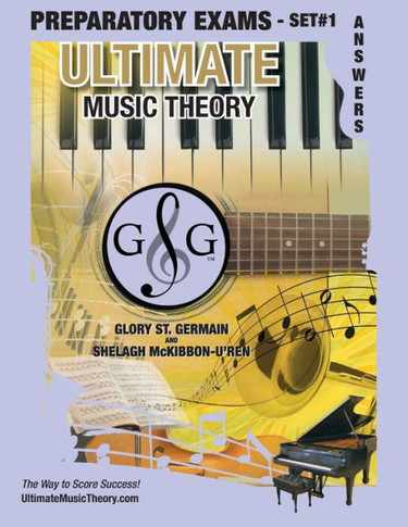 Preparatory Music Theory Exams Set #1 Answer Book - Ultimate Music Theory Exam Series : Four Exams In Each Set Plus All Theory Requirements