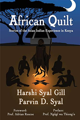 African Quilt: Stories Of The Asian Indian Experience In Kenya - Paperback