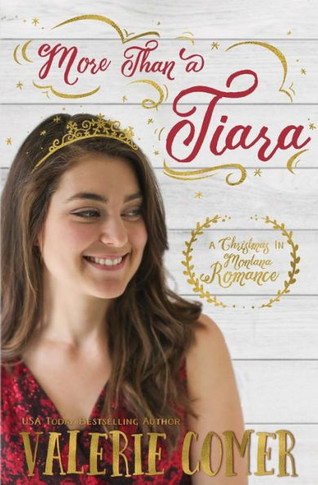 More Than A Tiara : A Christian Romance
