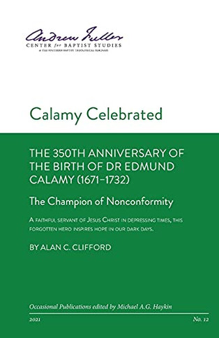 Calamy Celebrated: The Champion Of Nonconformity