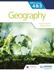 Geography for the IB MYP 4&5: By Concept: Hodder Education Group