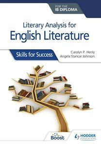 Literary Analysis for English Literature for the IB Diploma: Hodder Education Group