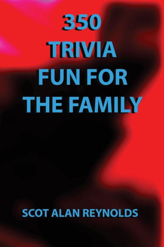 350 Trivia Fun for the Family: 350 Trivia Fun for the Family