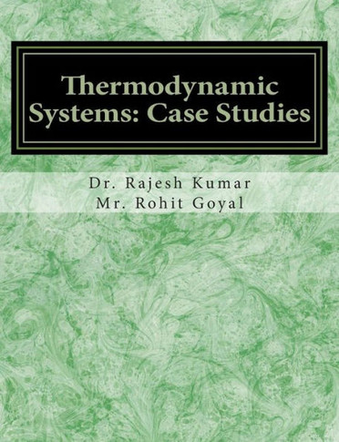 Thermodynamic Systems: Case Studies