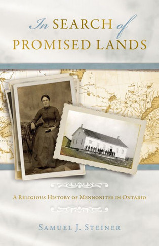 In Search of Promised Lands: A Religious History of Mennonites in Ontario
