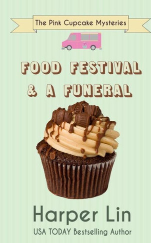Food Festival and a Funeral (The Pink Cupcake Mysteries)