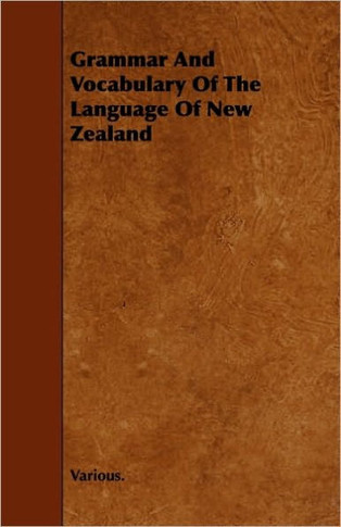 Grammar and Vocabulary of the Language of New Zealand