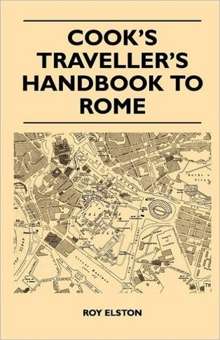 Cook's Traveller's Handbook to Rome