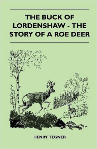 The Buck of Lordenshaw - The Story of a Roe Deer