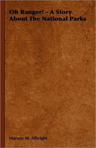 Oh Ranger! - A Story About The National Parks