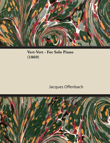 Vert-Vert - For Solo Piano (1869)