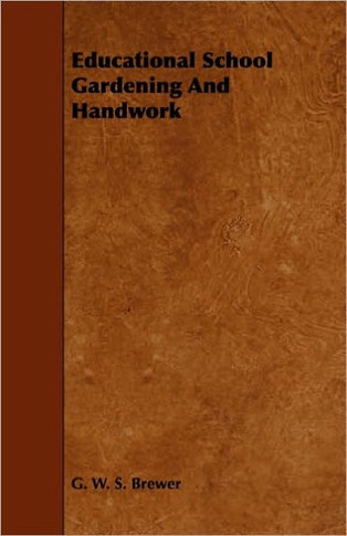 Educational School Gardening and Handwork
