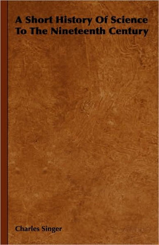 A Short History of Science to the Nineteenth Century
