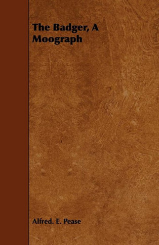 The Badger, a Monograph