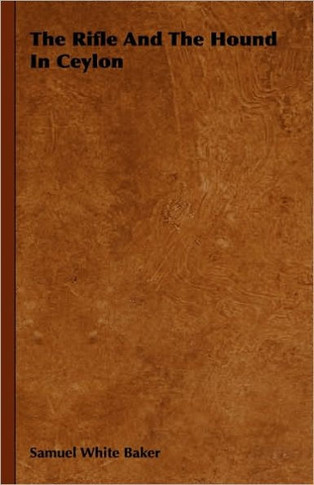 The Rifle and the Hound in Ceylon - 9781444648706