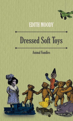 Dressed Soft Toys - Animal Families - 9781445514413