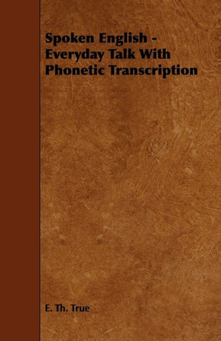 Spoken English - Everyday Talk with Phonetic Transcription