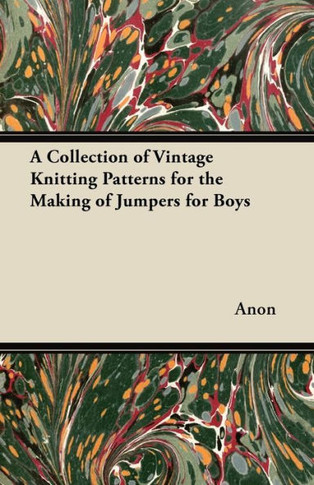 A Collection of Vintage Knitting Patterns for the Making of Jumpers for Boys
