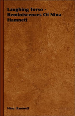 Laughing Torso - Reminiscences of Nina Hamnett