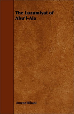 The Luzumiyat of Abu'l-ALA